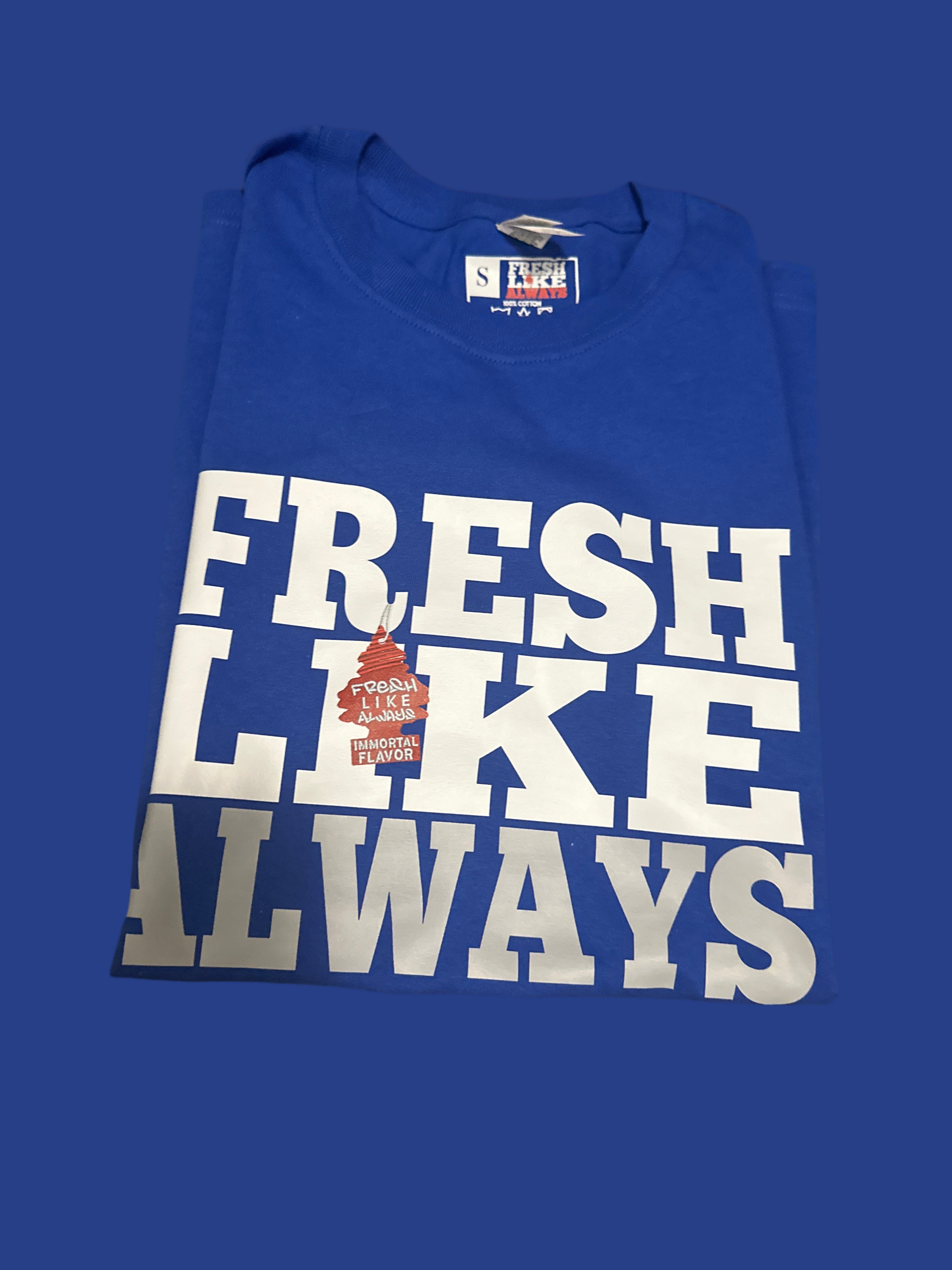 Fresh like always Limited Edition tee