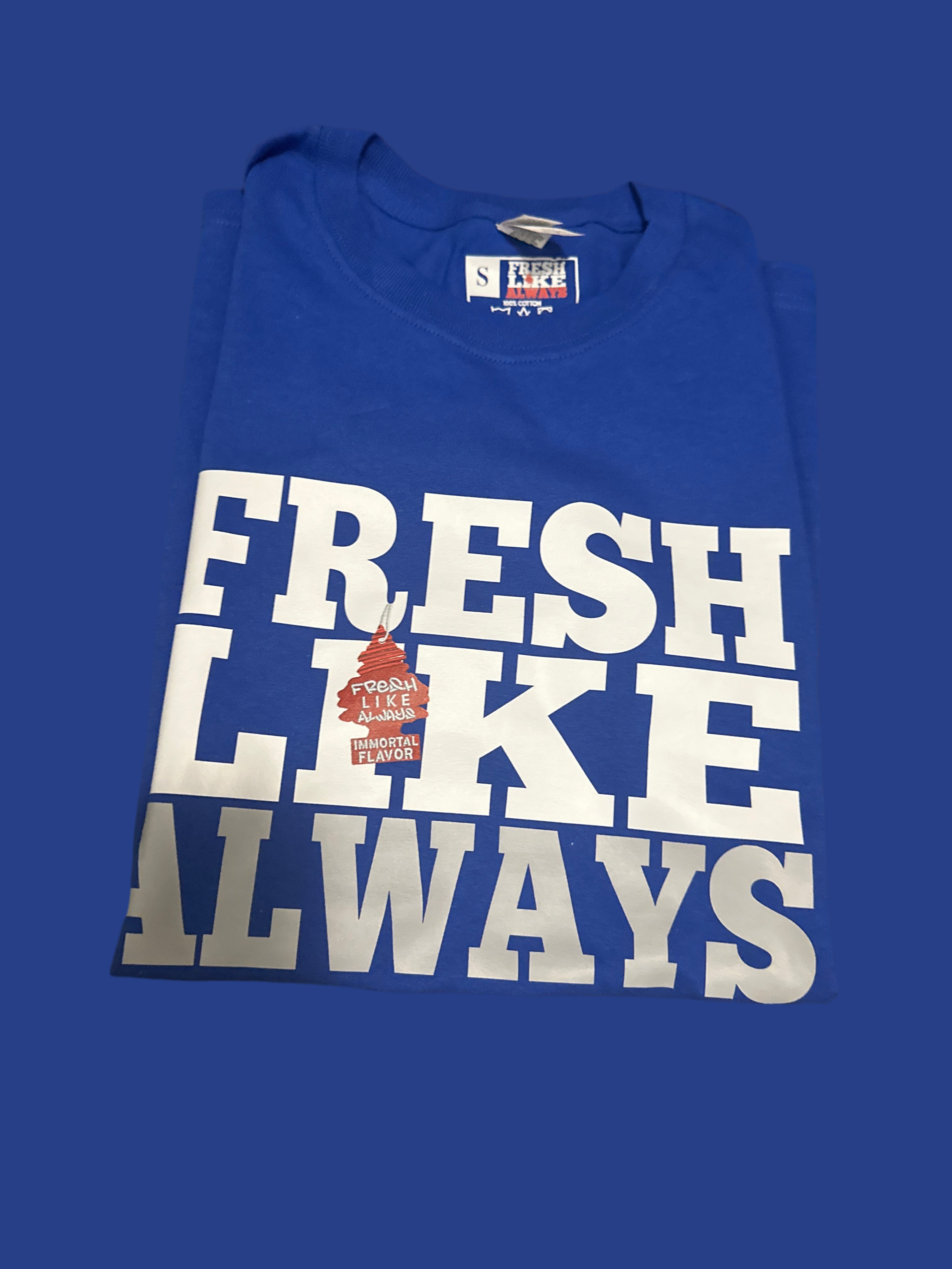 Fresh like always Limited Edition tee